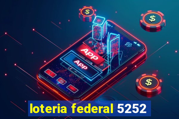 loteria federal 5252